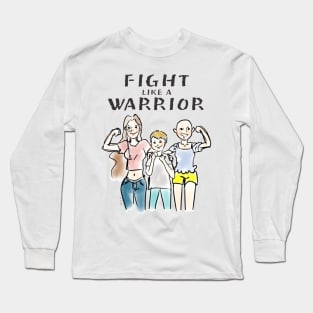 Fight Like A Warrior Long Sleeve T-Shirt